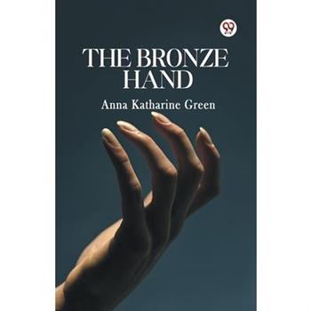 The Bronze Hand
