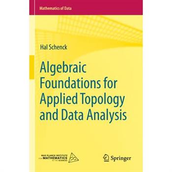 Algebraic Foundations for Applied Topology and Data Analysis