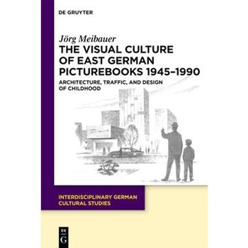 The Visual Culture of East German Picturebooks 1945-1990