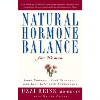 Natural Hormone Balance for Women: Look Younger, Feel Stronger and Live Life wit