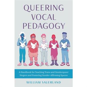 Queering Vocal Pedagogy