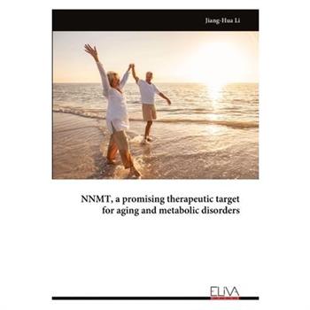 NNMT, a promising therapeutic target for aging and metabolic disorders
