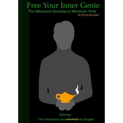 Free Your Inner Genie For Maximum Success in Minimum Time Free Your Inner Genie For Maximum Success in Minimum Time