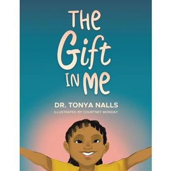The Gift in Me