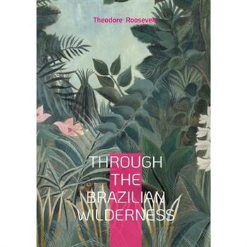 Through the Brazilian Wilderness