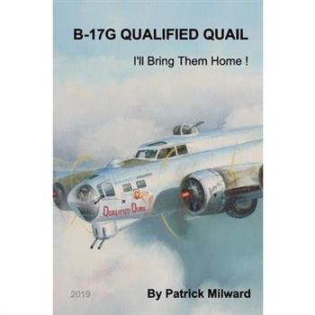 B-17G Qualified Quail 2019 Edition