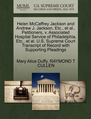 Helen McCaffrey Jackson and Andrew J. Jackson, Etc., et al., Petitioners, V. Associated Hospital Service of Philadelphia, Etc., et al. U.S. Supreme Court Transcript of Record with Supporting Pleadings