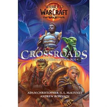 World of Warcraft: Crossroads: The World of War Within Anthology