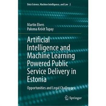 Artificial Intelligence and Machine Learning Powered Public Service Delivery in Estonia