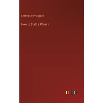 How to Build a Church