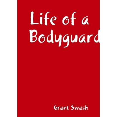 Life of a Bodyguard