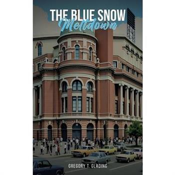 The Blue Snow Meltdown