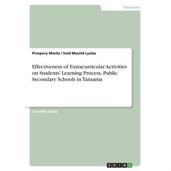 Effectiveness of Extracurricular Activities on Students’ Learning Process. Public Secondary Schools in Tanzania