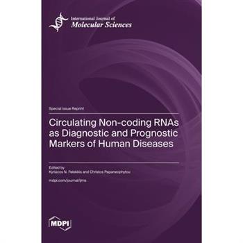 Circulating Non-coding RNAs as Diagnostic and Prognostic Markers of Human Diseases