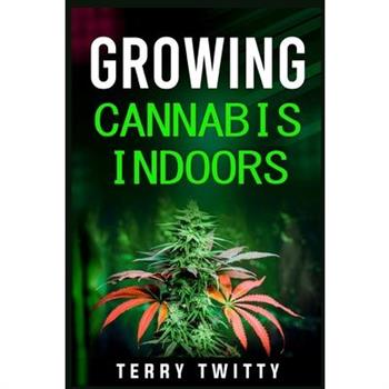 Growing Cannabis Indoors