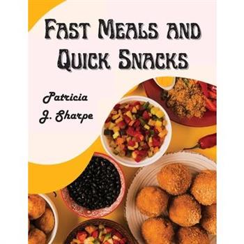 Fast Meals and Quick Snacks
