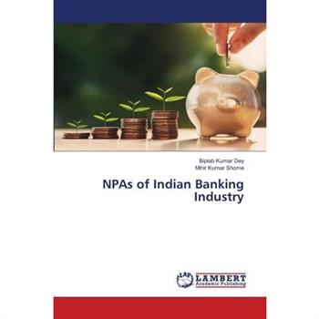 NPAs of Indian Banking Industry