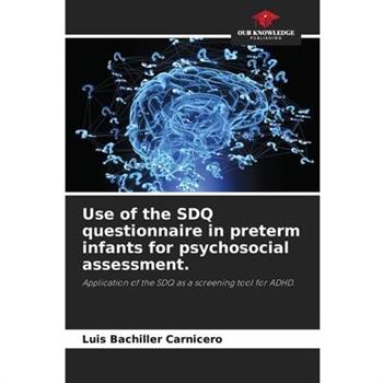 Use of the SDQ questionnaire in preterm infants for psychosocial assessment.
