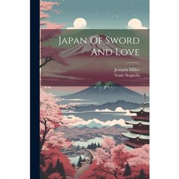 Japan Of Sword And Love