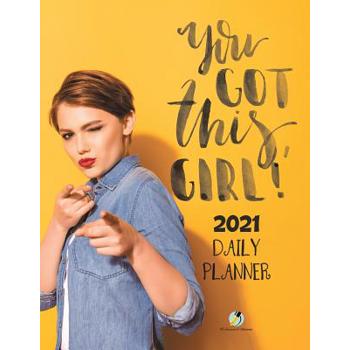 You Got This, Girl! 2021 Daily Planner