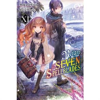 Reign of the Seven Spellblades, Vol. 11 (Light Novel)