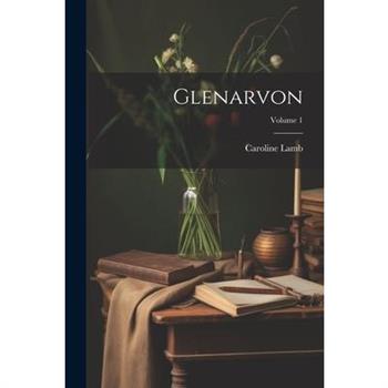 Glenarvon; Volume 1