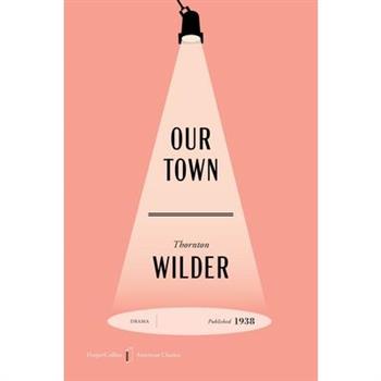 Our Town American Classics Edition