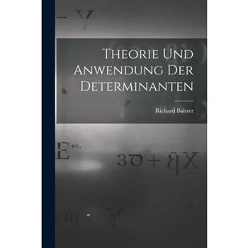 Theorie und Anwendung der Determinanten