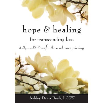 Hope & Healing for Transcending Loss