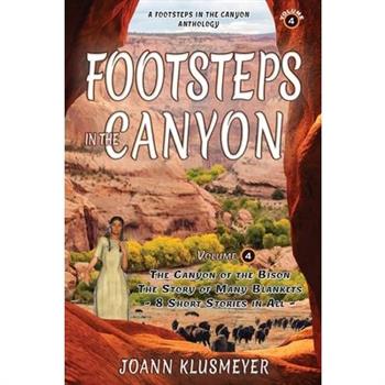 The Canyon of the Bison and The Story of the Many Blankets