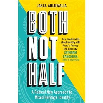 Both Not Half