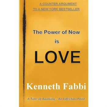 The Power of Now is Love