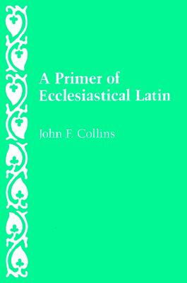 Primer of Ecclesiastical Latin