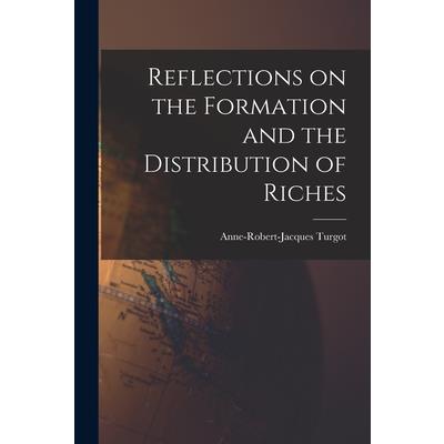 Reflections on the Formation and the Distribution of Riches