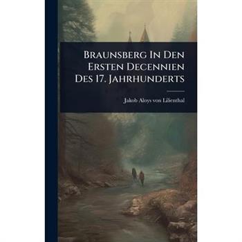 Braunsberg In Den Ersten Decennien Des 17. Jahrhunderts
