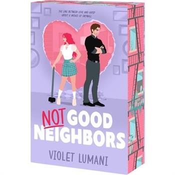 Not Good Neighbors