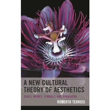 A New Cultural Theory of Aesthetics