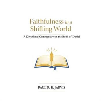 Faithfulness in a Shifting World