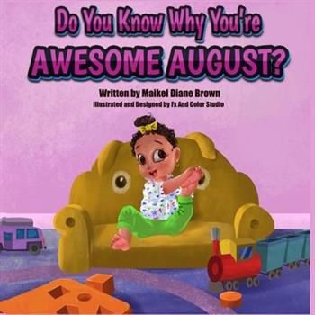 Do You Know Why You’re Awesome August?
