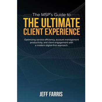 The MSP's Guide to the Ultimate Client Experience