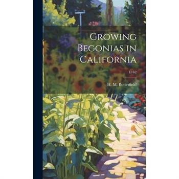 Growing Begonias in California; E162