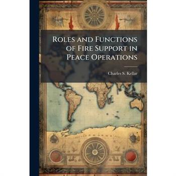 Roles and Functions of Fire Support in Peace Operations