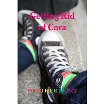 Getting Rid of Cora
