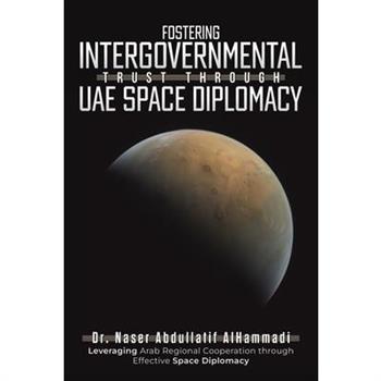 Fostering Intergovernmental Trust through UAE Space Diplomacy