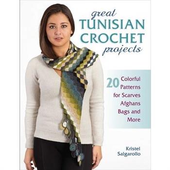Great Tunisian Crochet Projects