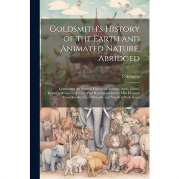 Goldsmith's History of the Earth and Animated Nature, Abridged