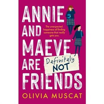 Annie and Maeve Are Definitely Not Friends