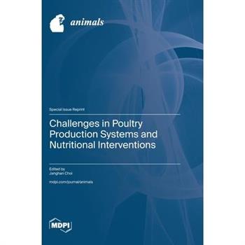 Challenges in Poultry Production Systems and Nutritional Interventions
