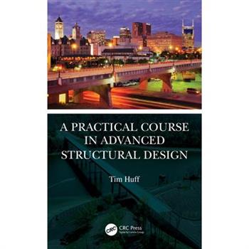 A Practical Course in Advanced Structural Design