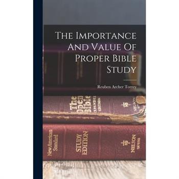 The Importance And Value Of Proper Bible Study